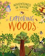 Adventures In Nature: Exploring A Wood di Jen Green edito da Hachette Children's Group