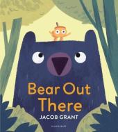Bear Out There di Jacob Grant edito da Bloomsbury Publishing PLC