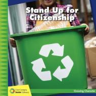 Stand Up for Citizenship di Frank Murphy edito da CHERRY LAKE PUB