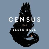 Census di Jesse Ball edito da Ecco Press