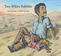 Two White Rabbits di Jairo Buitrago edito da GROUNDWOOD BOOKS