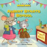 Albert Starts School: Days of the Week di Eleanor May edito da Kane Press