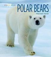 Polar Bears di Rachael Hanel edito da CREATIVE CO