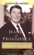 Hand of Providence: The Strong Faith of Ronald Reagan di Mary Beth Brown edito da Oasis Audio