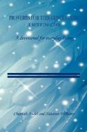 Proverbs for This Generation: A Way of Life di Chantale Audel, Natanae Williams edito da E BOOKTIME LLC
