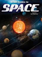Stem Guides to Space di Kay Robertson edito da ROURKE EDUC MEDIA