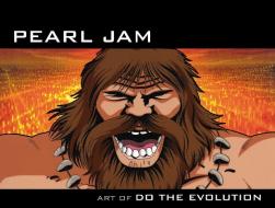 Pearl Jam Art Of Do The Evolution di Brad Coombs, Terry Fitzgerald, Jim Mitchell, Joe Pearson edito da Idea & Design Works