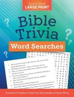 Bible Trivia Word Searches Large Print: Dozens of Puzzles to Test Your Knowledge of God's Word di Compiled By Barbour Staff edito da BARBOUR PUBL INC