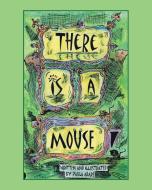 There is a Mouse di Paula Abare edito da Page Publishing Inc