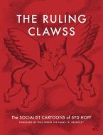 The Ruling Clawss: The Socialist Cartoons of Syd Hoff di Syd Hoff edito da NEW YORK REVIEW OF BOOKS