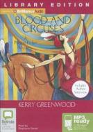 Blood and Circuses di Kerry Greenwood edito da Bolinda Publishing