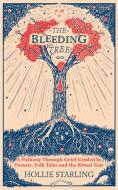 The Bleeding Tree di Hollie Starling edito da Ebury Publishing
