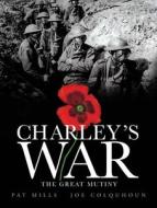 Charley's War (vol. 7) - The Great Mutiny di Pat Mills edito da Titan Books Ltd