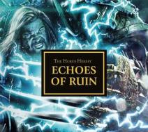 Echoes of Ruin di David Annandale, John French, Guy Hayley edito da Games Workshop Ltd