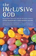 The Inclusive God di Hugh Rayment-Pickard, Steven Shakespeare edito da Canterbury Press