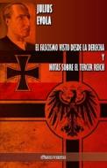 El fascismo visto desde la derecha y Notas sobre el Tercer Reich di Julius Evola edito da Omnia Veritas Ltd