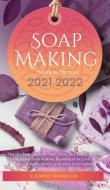 Soap Making Business Startup 2021-2022 di Harrison Clement Harrison edito da Muze Publishing