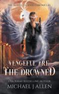 Vengeful are the Drowned di Michael J. Allen edito da Delirious Scribbles Ink