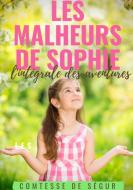 Les Malheurs de Sophie : l'intégrale des aventures di Sophie Rostopchine Comtesse de Ségur edito da Books on Demand