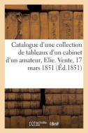 Catalogue d'Une Jolie Collection de Tableaux, Miniatures Et Dessins Modernes di Henry Auteur Du Texte edito da Hachette Livre - BNF