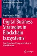 Digital Business Strategies in Blockchain Ecosystems edito da Springer International Publishing