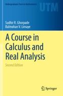 A Course in Calculus and Real Analysis di Balmohan V. Limaye, Sudhir R. Ghorpade edito da Springer International Publishing