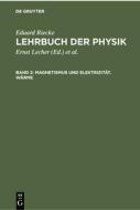 Lehrbuch der Physik, Band 2, Magnetismus und Elektrizität. Wärme di Eduard Riecke edito da De Gruyter