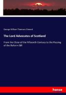 The Lord Advocates of Scotland di George William Thomson Omond edito da hansebooks