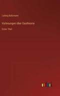 Vorlesungen über Gastheorie di Ludwig Boltzmann edito da Outlook Verlag