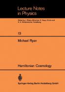 Hamiltonian Cosmology di Michael Ryan edito da Springer Berlin Heidelberg