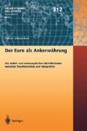 Der Euro als Ankerwährung di Rainer Schweikert edito da Springer Berlin Heidelberg