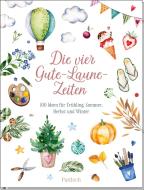 Die vier Gute-Laune-Zeiten di Pattloch Verlag edito da Pattloch Geschenkbuch