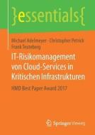 Adelmeyer, M: IT-Risikomanagement von Cloud-Services in Krit di Michael Adelmeyer, Christopher Petrick, Frank Teuteberg edito da Springer-Verlag GmbH