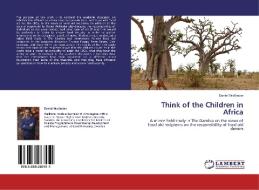 Think of the Children in Africa di Daniel Wallinder edito da LAP Lambert Academic Publishing