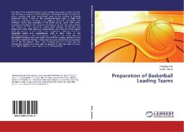 Preparation of Basketball Leading Teams di Prasanta Das, Kavita Verma edito da LAP Lambert Academic Publishing