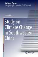 Study on Climate Change in Southwestern China di Zongxing Li edito da Springer Berlin Heidelberg