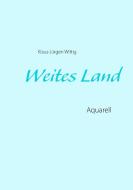 Weites Land di Klaus-Jürgen Wittig edito da Books on Demand