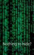Nothing to hide? di Simon Schmitt edito da Books on Demand
