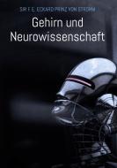 Gehirn und Neurowissenschaft di F. E. Eckard Prinz von Strohm edito da Books on Demand