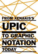 From Xenakis's UPIC to Graphic Notation Today di ZKM / Hertz-Labor, Peter Weibel, Ludger Brummer, Sharon Kanach edito da Hatje Cantz Verlag GmbH