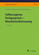 Fallbezogenes Fachgespräch di Sabine Jungbauer, Veronika Dives edito da Müller Jur.Vlg.C.F.