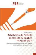 Adaptation de l'échelle d'intensité de soutien française SIS-F di Cindy Diacquenod edito da Editions universitaires europeennes EUE
