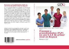 Procesos y procedimientos (PyP) en una E.S.E de primer nivel en Boyacá di José Yamid Bolaños Cardozo, Mabel P Franky R, Henry A Vega C edito da EAE