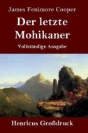 Der letzte Mohikaner (Großdruck) di James Fenimore Cooper edito da Henricus