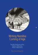 Writing Namibia - Coming Of Age edito da African Books Collective