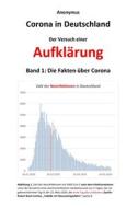 Corona In Deutschland - Der Versuch Einer Aufklarung di Anonymus edito da 978-3-9823274
