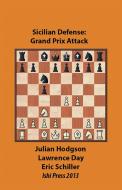 Grand Prix Attack f4 Against the Sicilian di Julian Hodgson, Lawrence Day, Eric Schiller edito da Ishi Press