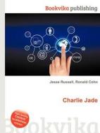 Charlie Jade edito da Book On Demand Ltd.