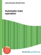 Automatic Train Operation edito da Book On Demand Ltd.