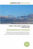 Gravitational Constant di #Miller,  Frederic P. Vandome,  Agnes F. Mcbrewster,  John edito da Vdm Publishing House